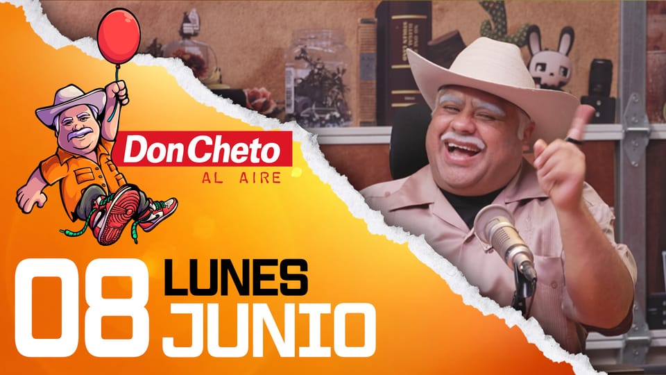 Don Cheto Al Aire en TV - Junio 08, 2026 | Estrella TV