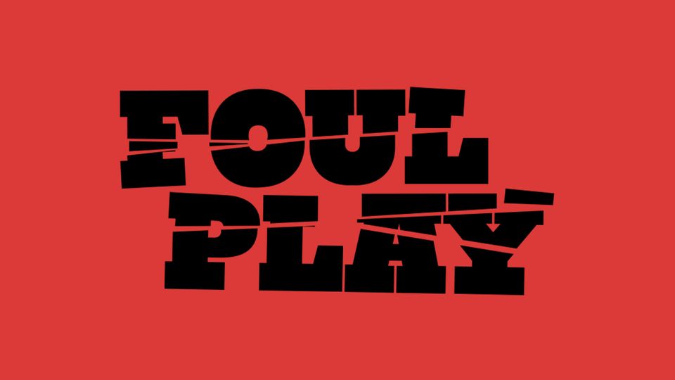 Foul Play