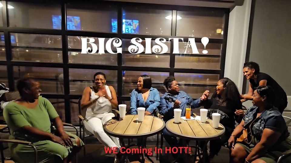 BIG SISTA!