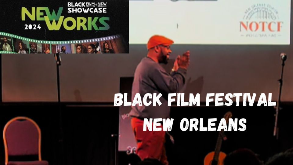 NOBFF 2024, New Orleans Black Film Festival