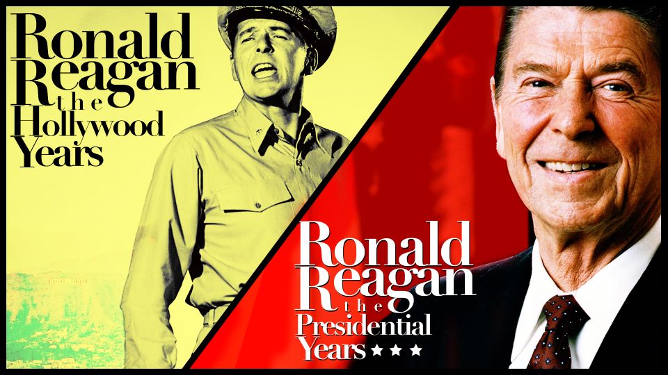 Ronald Reagan: The Hollywood Years & The Presidential Years