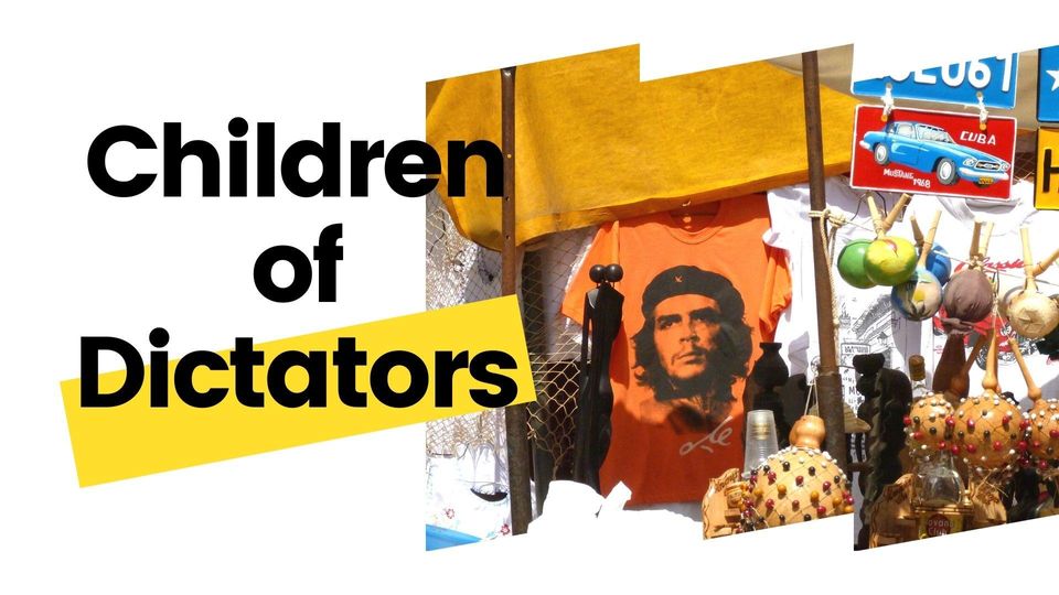 Children Of Dictators