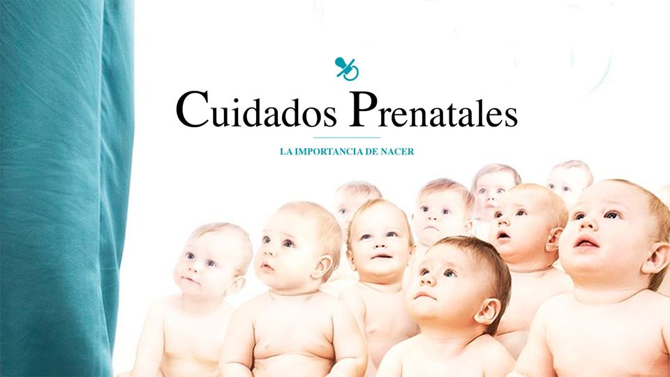 Cuidados Prenatales, la Importancia de Nacer