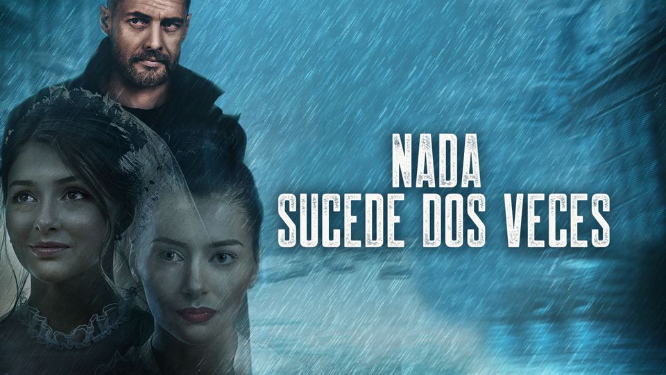 Nada Sucede Dos Veces