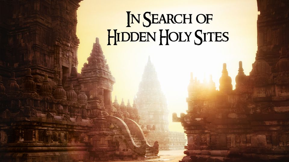 In Search of Hidden Holy Sites