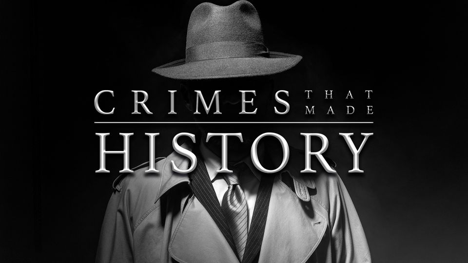 Crimes that Made History