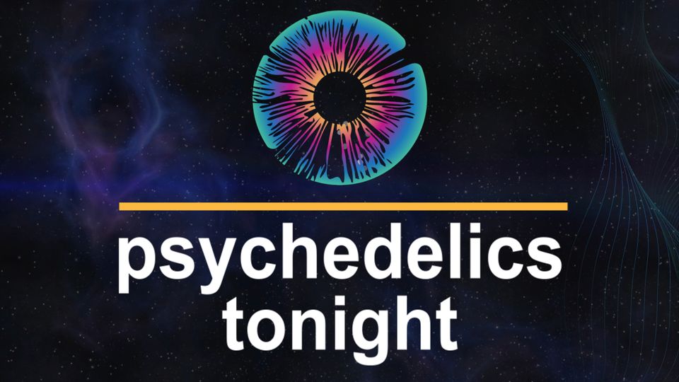 Psychedelics Tonight