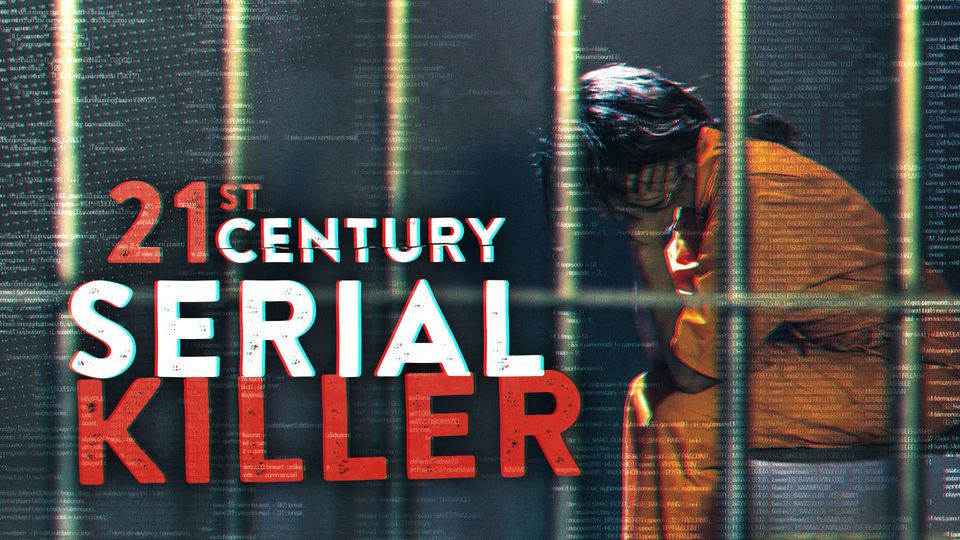 21st Century Serial Killer